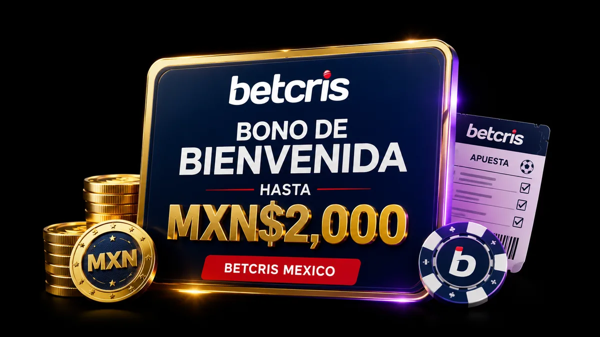 Bono de bienvenida de MXN$2,000 en BetCris México con código BIENVENIDAMX